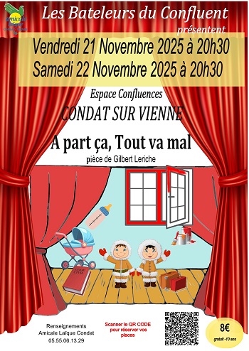 THEATRE - LES BATELEURS DU CONFLUENT - A part ça, tout va mal de Gilbert Leriche